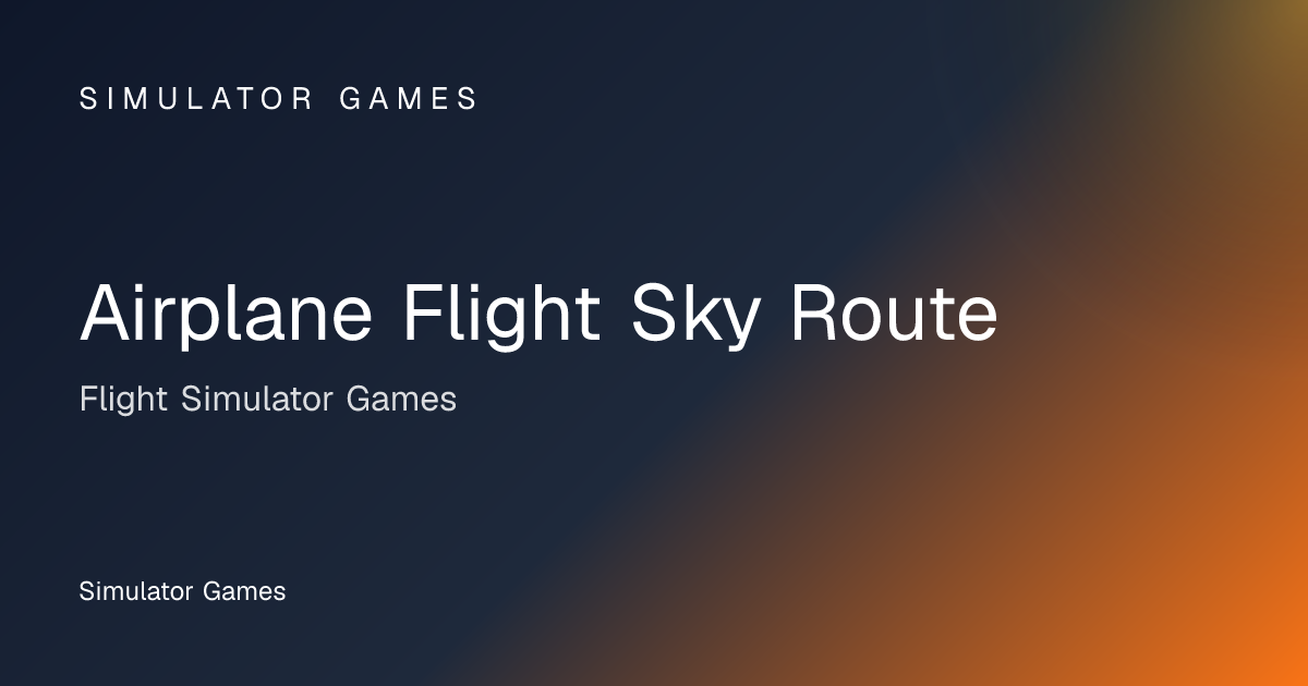 Airplane Flight Sky Route - Flight Simulator Game