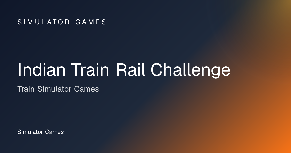 Indian Train Rail Challenge - Train Simulator Game